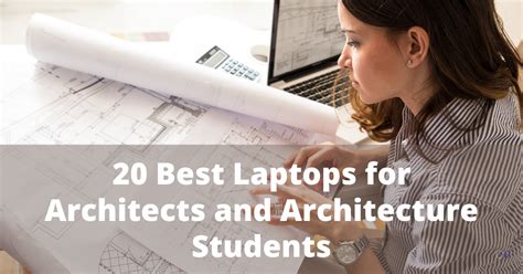 The 10 Best Laptops for Architects and Architecture Students.